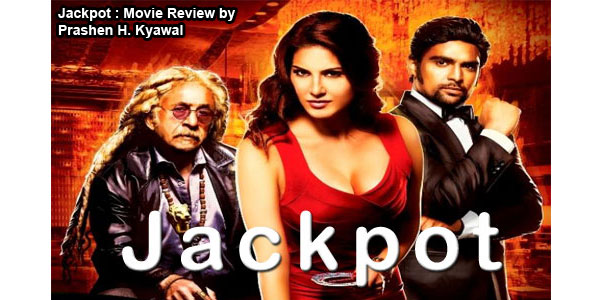 Jackpot : Movie Review by Prashen H. Kyawal