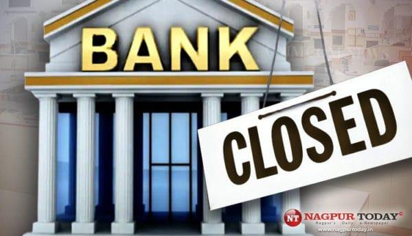 Banks to remain closed for 10 days in August in Nagpur