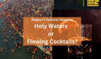 Nagpur,A City of Contrasts: Holy Waters or Flowing Cocktails?